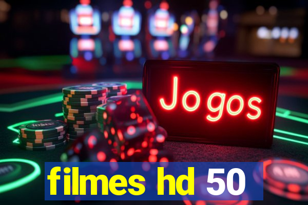 filmes hd 50